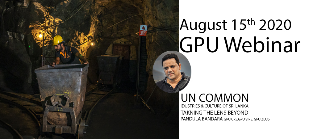Taking the lens beyond with Pandula Bandara a GPU Webinar on August 15th 2020
